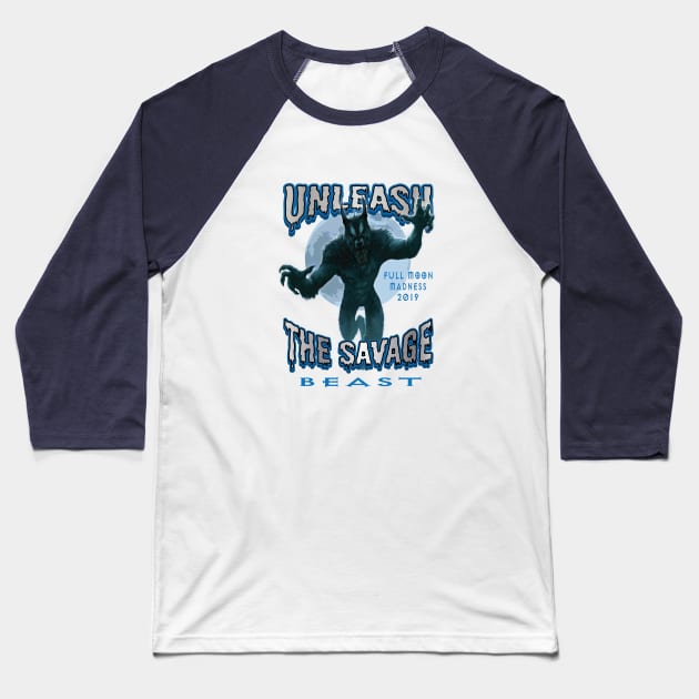 Unleash the Savage Beast Baseball T-Shirt by Fuckinuts